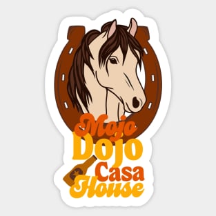 Ken’s Mojo Dojo Casa House with horse. Sticker